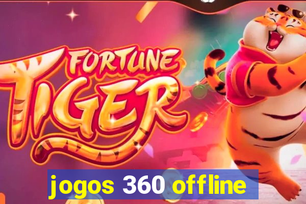 jogos 360 offline